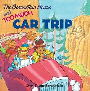 Berenstain Bears and Too Much Car Trip, The : Jan Berenstain