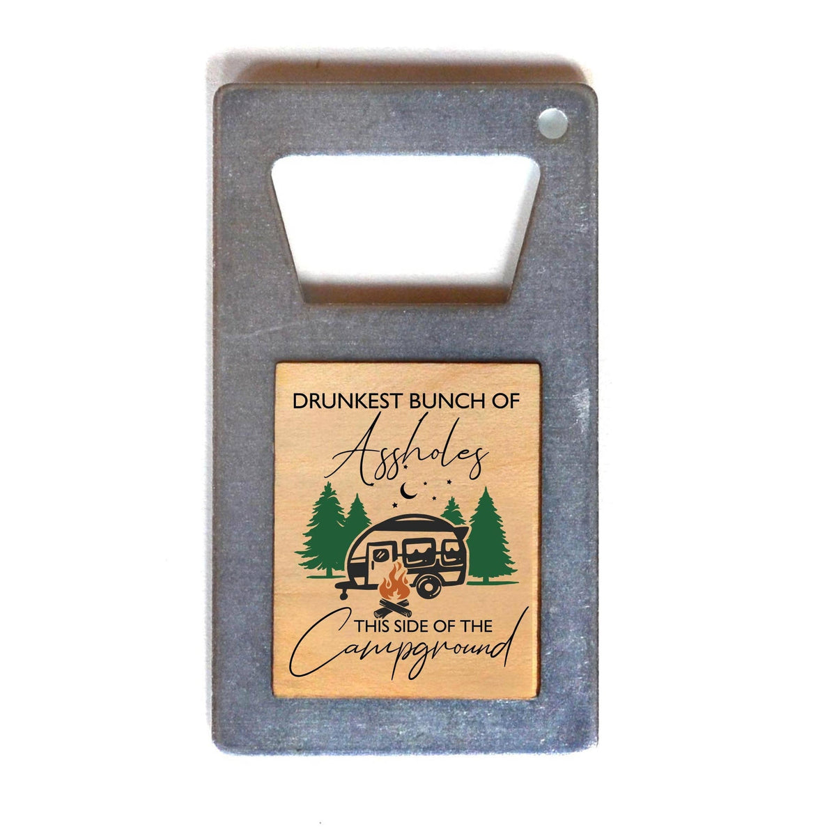 Drunkest As*Holes Bottle Opener
