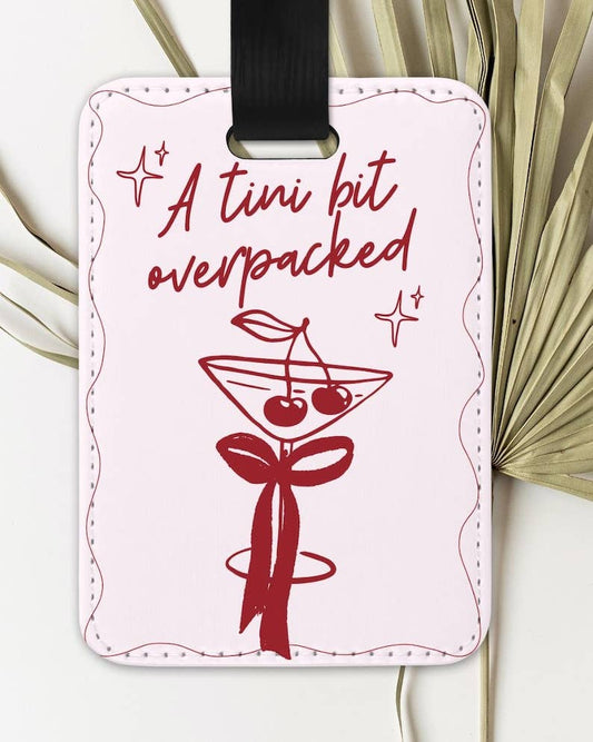 Tini Bit Overpacked Cocktail Luggage Tag