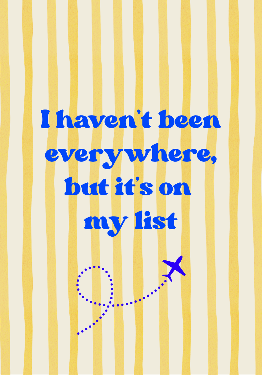 Haven't Been Everywhere Yellow Stripe Luggage Tag