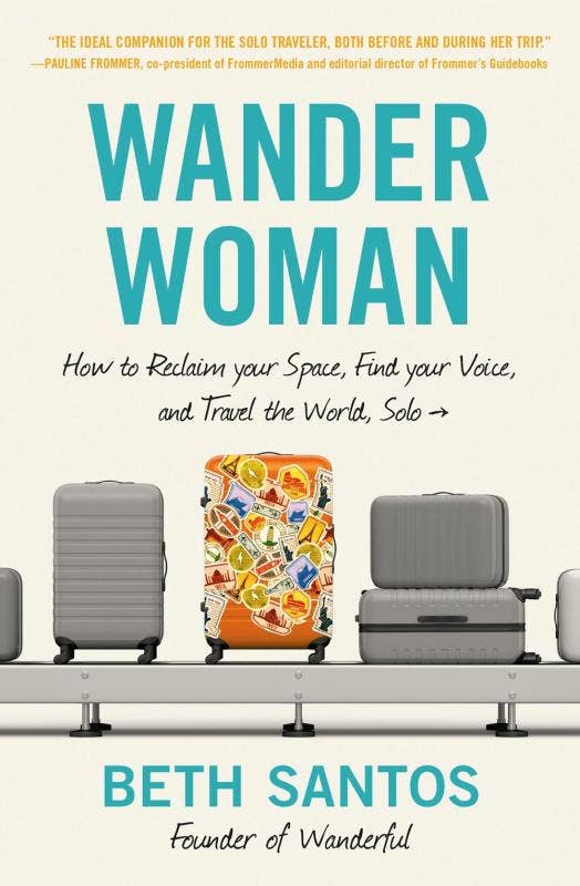 Wander Woman: How to Travel the World